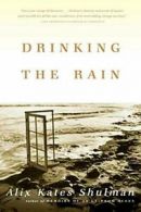 Drinking the Rain.by Shulman New 9780865476974 Fast Free Shipping<|