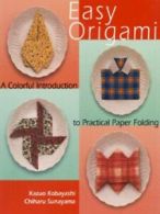 Easy origami: a colorful introduction to practical paper folding by Kazuo