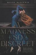 A Madness So Discreet | McGinnis, Mindy | Book