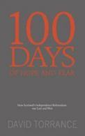 100 days of hope and fear: how Scotland's referendum was lost and won by David