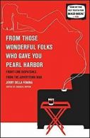 From Those Wonderful Folks Who Gave You Pearl Harbor: Fr... | Book