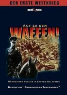 Auf zu den Waffen! - Der erste Weltkrieg von von zur Mühl... | DVD