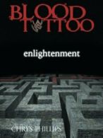 Blood Tattoo Trilogy: Enlightenment. Phillips, Chrys 9781504982344 New.#*=