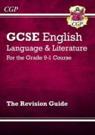 GCSE English language & literature The revision guide: for the grade 9-1 course