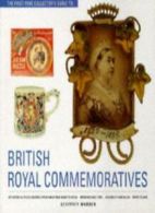 First Time Collector's Guide to Royal Commemoratives By Geoffrey Warren