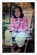 My Poems Won't Change the World: Selected Poems By Patrizia Cavalli