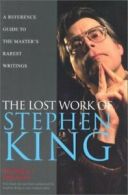 The lost work of Stephen King by Stephen Spignesi (Paperback)