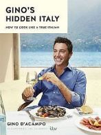 Gino's Hidden Italy: How to Cook Like a True Italian |... | Book