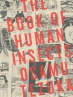 Book of Human Insects, The (The Book of Human Insects). Tezuka 9781935654773<|