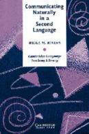 Cambridge Language Teaching Library: Communicating Naturally in a Second