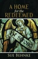 A Home for the Redeemed.by Behnke, Sue New 9781512748406 Fast Free Shipping.#