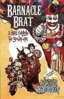 Barnacle Brat (a Dark Comedy for Grown-Ups) | Baldwin,... | Book