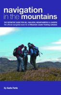 Navigation in the mountains: the definitive guide for hill walkers,