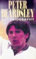Peter Beardsley: my life story by Peter Beardsley (Hardback)