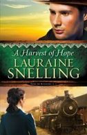 A Harvest of Hope: Volume 2 (Song of Blessing). Snelling 9780764211058 New<|