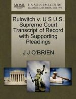 Rulovitch v. U S U.S. Supreme Court Transcript , O'BRIEN, J,,