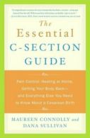The essential C-section guide: pain control, healing at home, getting your body
