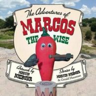 The Adventures of Marcos the Wise. Niebuhr, Marvin 9781627553841 New.#