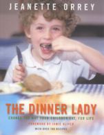 The dinner lady by Jeanette Orrey (Hardback)