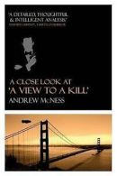 A Close Look at 'a View to a Kill' by Andrew McNess (Paperback)