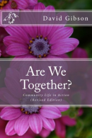 Are We Together?: Community Life in Action, Gibson, Br David, IS