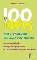 100 idées pour accompagner un enfant avec épilepsie | ... | Book