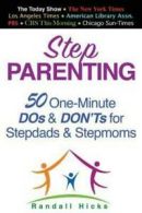 Stepparenting: 50 one-minute DOs and DON'Ts for stepdads and stepmoms by