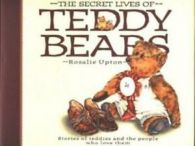 The secret lives of teddy bears by Rosalie Upton (Hardback)