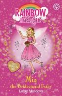 Rainbow magic: Mia the bridesmaid fairy by Daisy Meadows (Paperback)