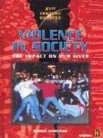 21st century debates: Violence in society: the impact on our lives by Ronda