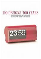 100 designs, 100 years: a celebration of the 20th century by Mel Byars Arlette