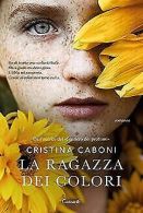 La ragazza dei colori | Caboni, Cristina | Book