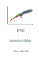 Deep Risk: How History Informs Portfolio Design: Volume 3 (Investing For Adults)