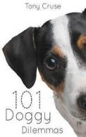 101 Doggy Dilemmas by Tony Cruse (Paperback)