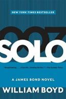 Solo (James Bond Novels (Paperback)). Boyd 9780062223135 Fast Free Shipping<|