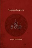 Flights of Angels.by Brandner, Cindy New 9780978357016 Fast Free Shipping.#