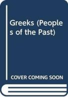 Greeks (Peoples of the Past) By Judith Crosher, Peter Connolly