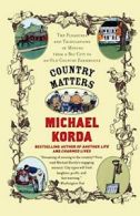 Country Matters: The Pleasures and Tribulations. Korda<|