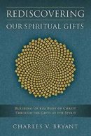 Rediscovering Our Spiritual Gifts. Bryant 9780835806336 Fast Free Shipping<|