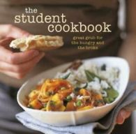 The student cookbook: great grub for the hungry and the broke (Paperback)