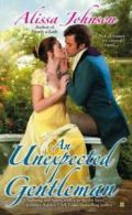 AN Unexpected Gentleman by Alissa Johnson (Paperback)