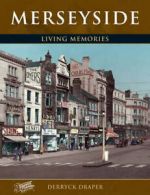 Francis Frith's photographic memories: Merseyside: living memories by Derryck
