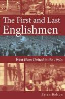 First and Last Englishman. West Ham United in the 1960's by Brian Belton