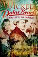 Wicked Palm Beach: Lifestyles of the Rich and Heinous.by Kleinberg New<|