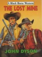 The Lost Mine (Black Horse Western) By John Dyson