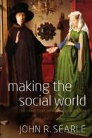 Making the Social World: The Structure of Human Civilization By Willis S and Ma