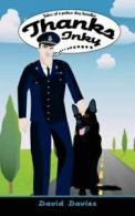 Thanks Inky: tales of a police dog handler by David Davies (Paperback)