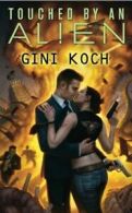 Alien Novels: Touched by an alien by Gini Koch (Paperback)