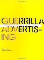 Guerrilla Advertising. Unconventional Brand Communicatio... | Book