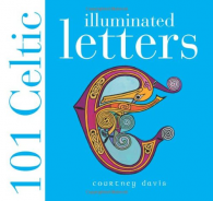 101 Celtic Illuminated Letters, Davis, Courtney, ISBN 97807